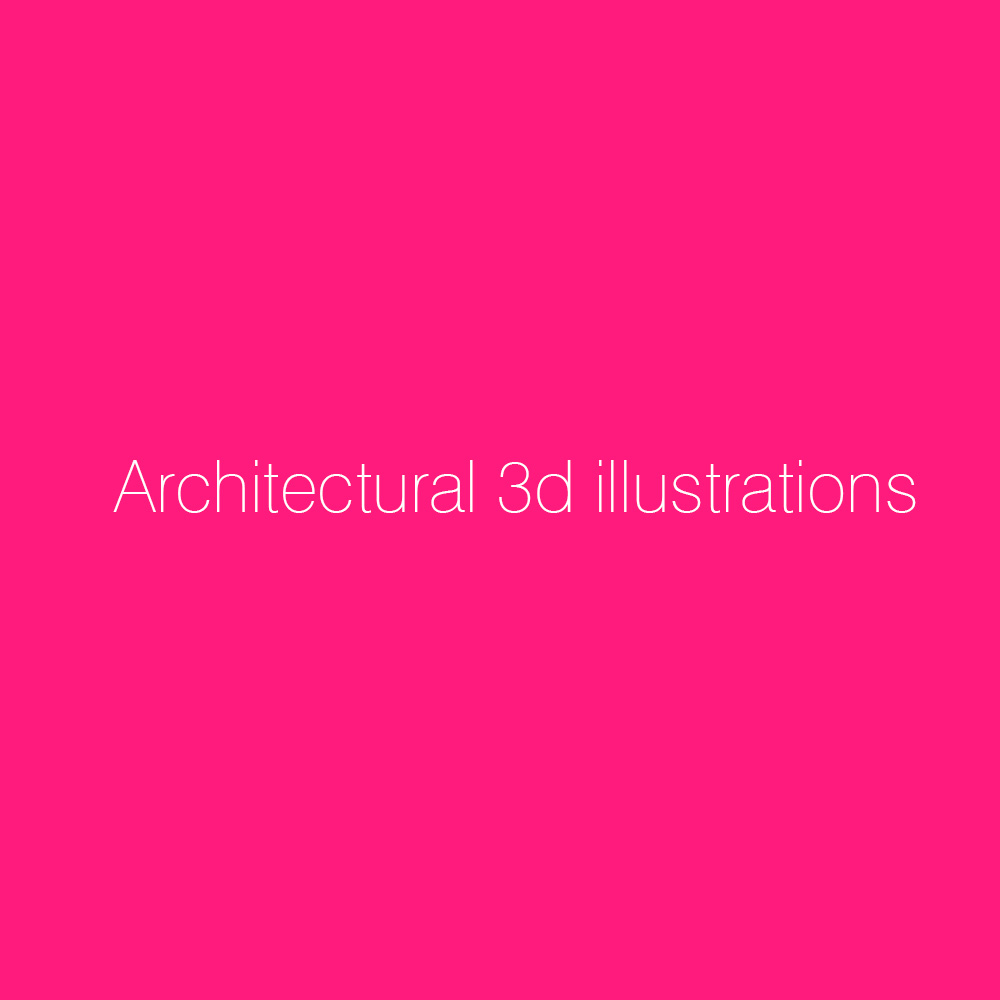Architectural 3d illustrations